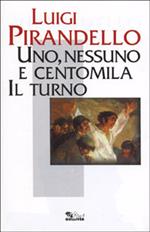 Uno, nessuno e centomila-Il turno