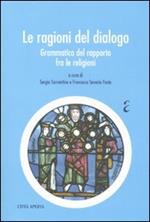 Le ragioni del dialogo. Grammatica del rapporto fra le religioni