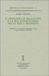 Il principio di relatività e le sue conseguenze nella fisica moderna - Albert Einstein - copertina