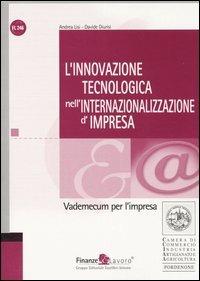 L' innovazione tecnologica nell'internazionalizzazione d'impresa. Vademecum per l'impresa - Andrea Lisi,Davide Diurisi - copertina