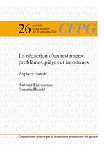 La rédaction d'un testament: problèmes, pièges et inconnues. Aspects choisis