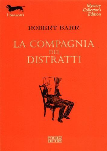 La compagnia dei distratti - Robert Barr - 3