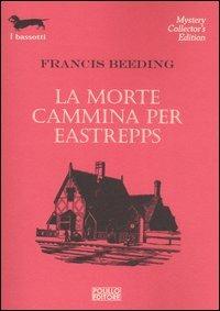 La morte cammina per Eastrepps - Francis Beeding - copertina