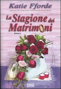 La stagione dei matrimoni - Katie Fforde - copertina