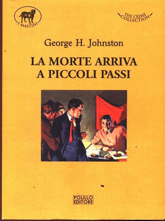 La morte arriva a piccoli passi - George H. Johnston - copertina