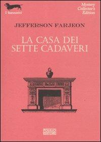 La casa dei sette cadaveri - Jefferson Farjeon - 2