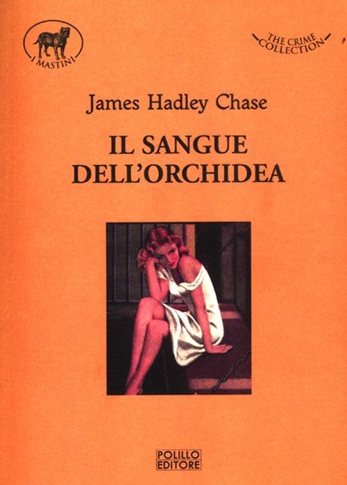 Il sangue dell'orchidea - James Hadley Chase - 5