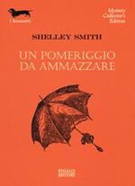 Un pomeriggio da ammazzare