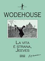 La vita è strana, Jeeves