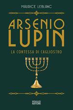 Arsenio Lupin. La contessa di Cagliostro. Vol. 4