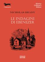 Le indagini di Ebenezer