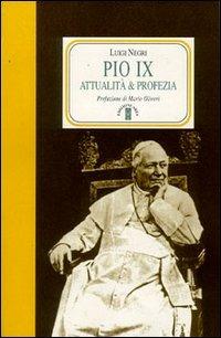 Pio IX. Attualità e profezia - Luigi Negri - copertina