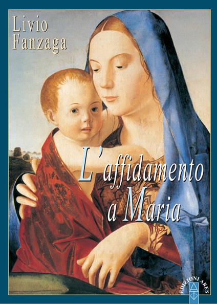 L'affidamento a Maria - Livio Fanzaga - copertina