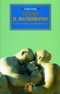 Vivere il matrimonio - Luigi Negri - copertina