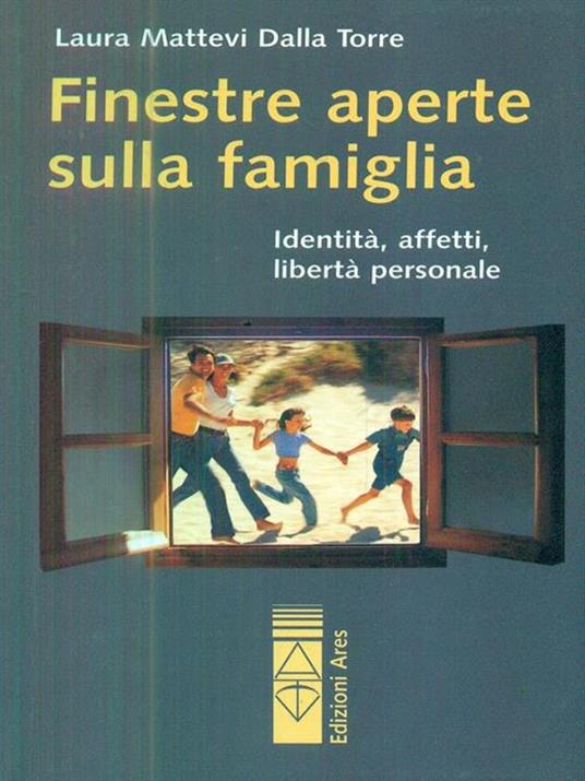 Finestre aperte sulla famiglia - Laura Mattevi Dalla Torre - 3