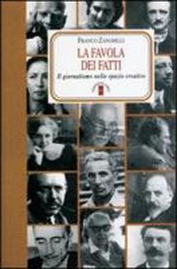 La favola dei fatti. Il giornalismo nello spazio creativo - Franco Zangrilli - 3