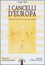 I cancelli d'Europa. Quando l'unità non è stata una parola