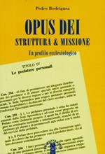 Opus Dei, struttura & missione. Un profilo ecclesiologico