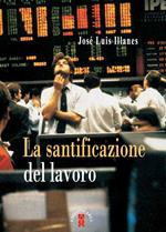 La santificazione del lavoro