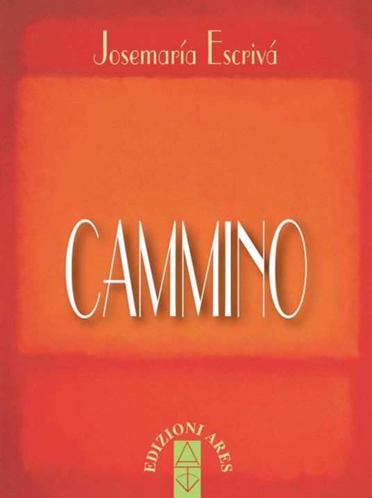 Cammino. Nuova ediz. - San Josemaría Escrivá de Balaguer - copertina