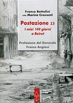 Postazione 23. I miei 100 giorni a Beirut