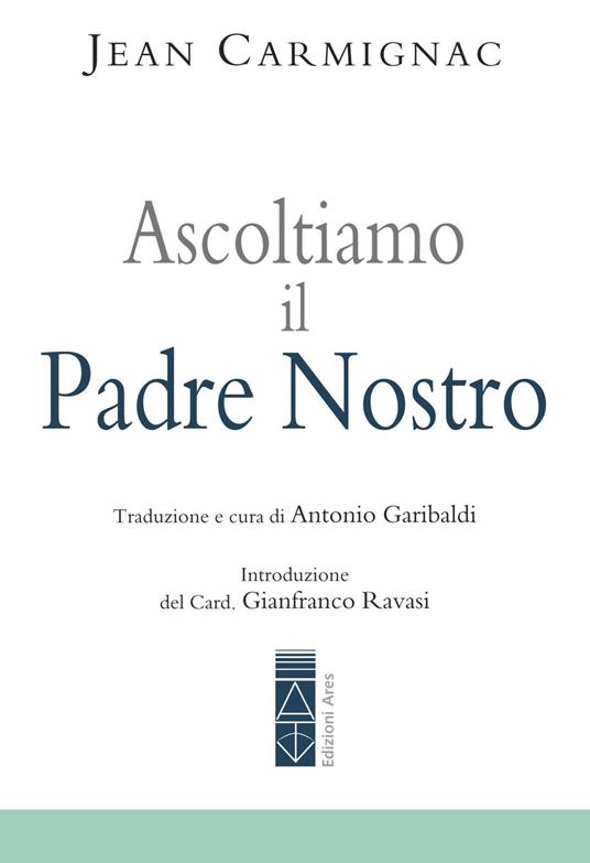 Ascoltiamo il Padre nostro - Jean Carmignac,Antonio Garibaldi - ebook