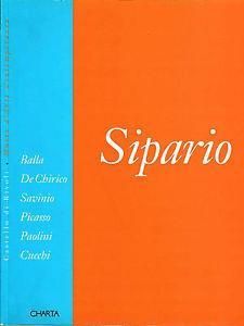 Sipario. Balla, De Chirico, Savinio, Picasso, Paolini, Cucchi. Catalogo della mostra (Rivoli, Museo d'arte contemporanea, 1997). Ediz. italiana e inglese - Ida Gianelli,Elena Gigli,Maurizio Fagiolo Dell'Arco - copertina