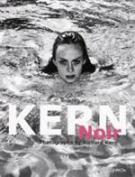 Kern noir. Photographs by Richard Kern. Ediz. inglese