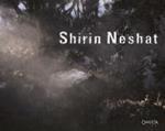 Shirin Neshat 2002-2005. Catalogo della mostra (New York, October 15-November 12 2005)