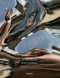 Zhan Wang. The new suyuan stone catalogue - copertina