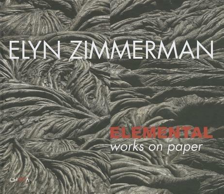 Elyn Zimmerman. Elemental. Works on paper. Ediz. illustrata - Pepe Karmel - copertina