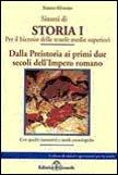 Riassunti di storia. Vol. 1: Dalla preistoria ai primi due secoli dell'impero romano