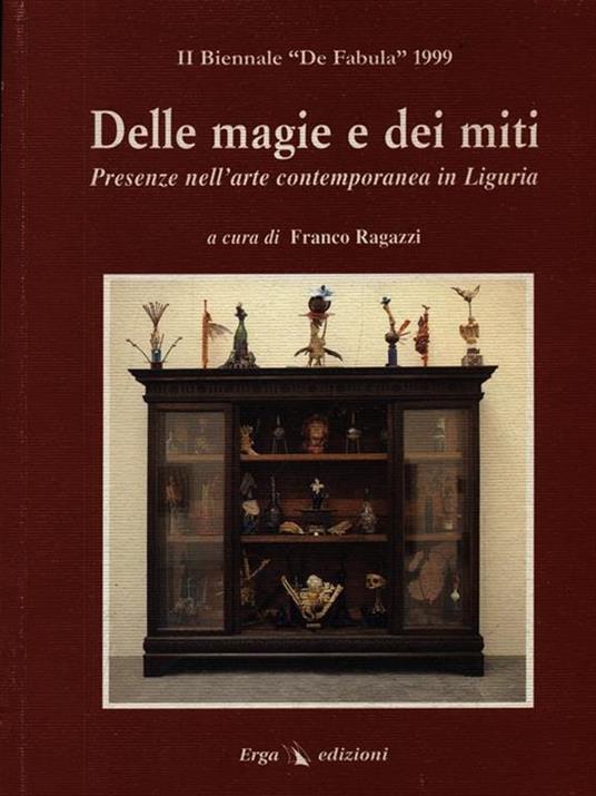 Delle magie e dei miti. 2ª Biennale «De fabula» 1999 sull'arte contemporanea in Liguria - copertina