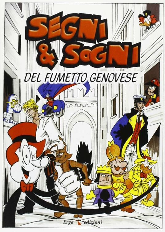 Segni & sogni del fumetto genovese - Elena Cacciabue,Elisa Galleano,Federico Franzò - copertina