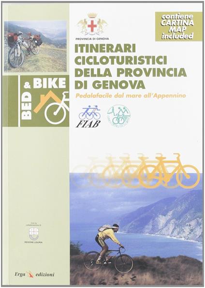 Itinerari cicloturistici della provincia di Genova. Con cartina - copertina