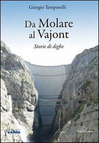 Da Molare al Vajont. Storie di dighe - Giorgio Temporelli - copertina