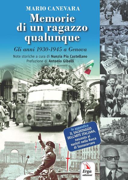 Memorie di un ragazzo qualunque. Gli anni 1930-1945 a Genova - Mario Canevara - copertina