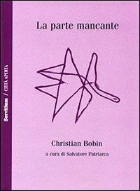 La parte mancante - Christian Bobin - copertina