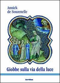 Giobbe sulla via della luce - Annick de Souzenelle - copertina