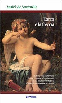 L' arco e la freccia - Annick de Souzenelle - copertina