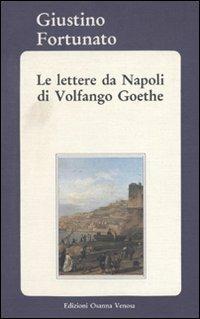 Le lettere da Napoli di Volfango Goethe - Giustino Fortunato - copertina