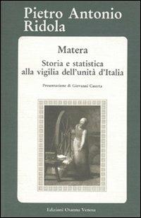 Matera. Storia e statistica alla vigilia dell'unità d'Italia - Pietro A. Ridola - copertina