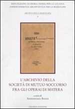 L'archivio della Società di mutuo soccorso fra gli operai di Matera