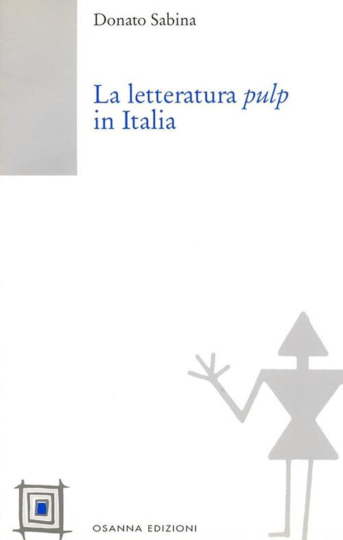 La letteratura pulp in Italia - Donato Sabina - ebook