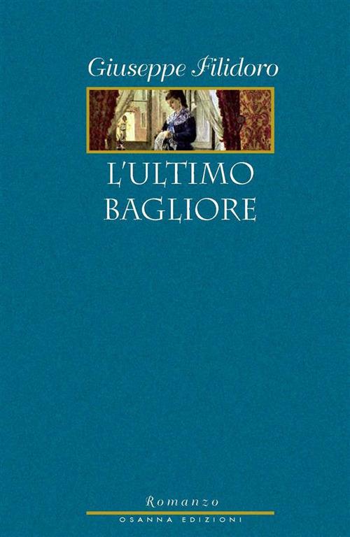 L' ultimo bagliore - Giuseppe Filidoro - ebook