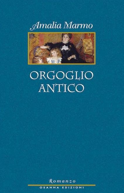 Orgoglio antico - Amalia Marmo - copertina