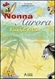 Nonna Aurora racconta...