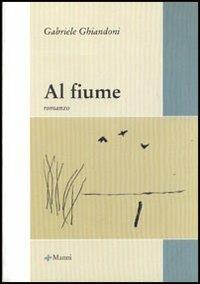 Al fiume - Gabriele Ghiandoni - copertina