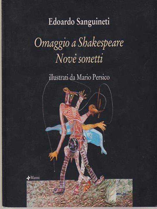 Omaggio a Shakespeare. Nove sonetti. Ediz. inglese e italiana - Edoardo Sanguineti,Mario Persico - 3