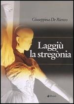 Laggiù la stregònia